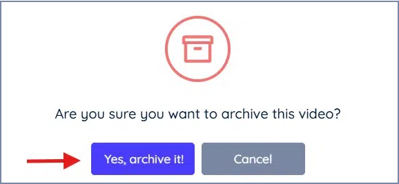 Confirm Archive Videos