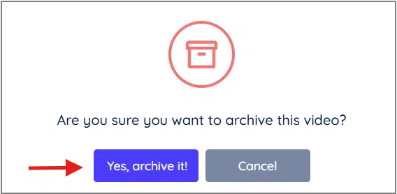 Confirm Archive Videos