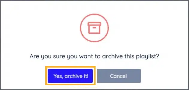 Click Yes, archive it!