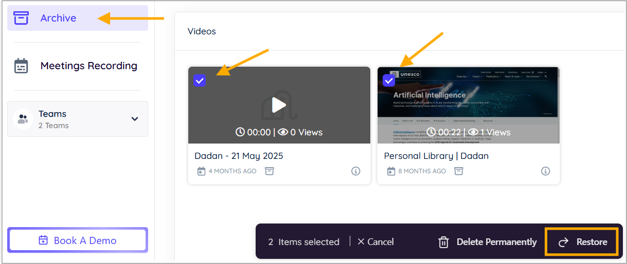 Restore multiple archived videos Restore multiple archived videos