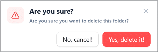 Delete folder confirmation Delete folder confirmation
