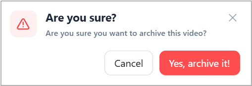 Confirm archive videos
